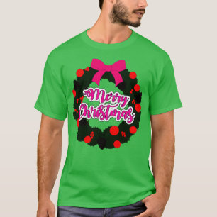 Green Red And Pink Wreath With Merry Christmas Tex T-Shirt
