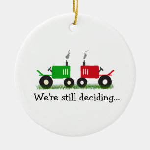Green & Red Tractors Ornament: We're still decidin Ceramic Tree Decoration