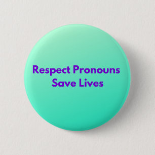 Green Respect Pronouns Save Lives Classic 6 Cm Round Badge