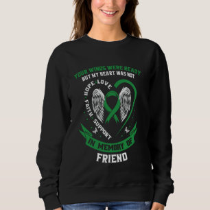 Green Ribbon In Memory of Friend Kidney Disease Aw Sweatshirt