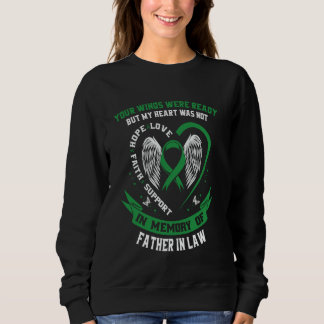 Green Ribbon Loss of Father In Law Kidney Disease  Sweatshirt