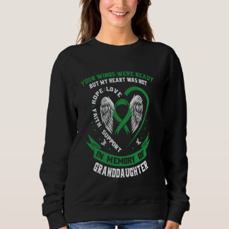 Green Ribbon Loss of Granddaughter Kidney Disease  Sweatshirt