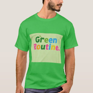 Green Routine T-Shirt