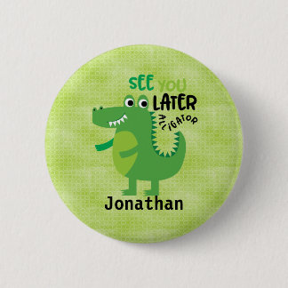 Green See you Later Alligator Personalised   6 Cm Round Badge
