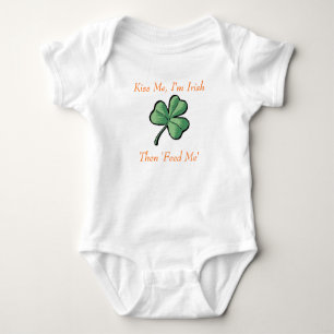 green shamrock, Kiss Me, I'm Irish, Then 'Feed Me' Baby Bodysuit