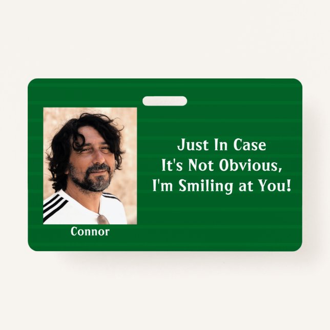 Green Stripes Just In Case My Smile Isn't Obvious ID Badge (Front)