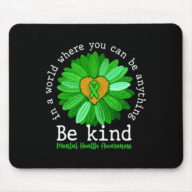Green Sunflower Be Kind Tee Mental Health Awarenes Mouse Mat (Front)