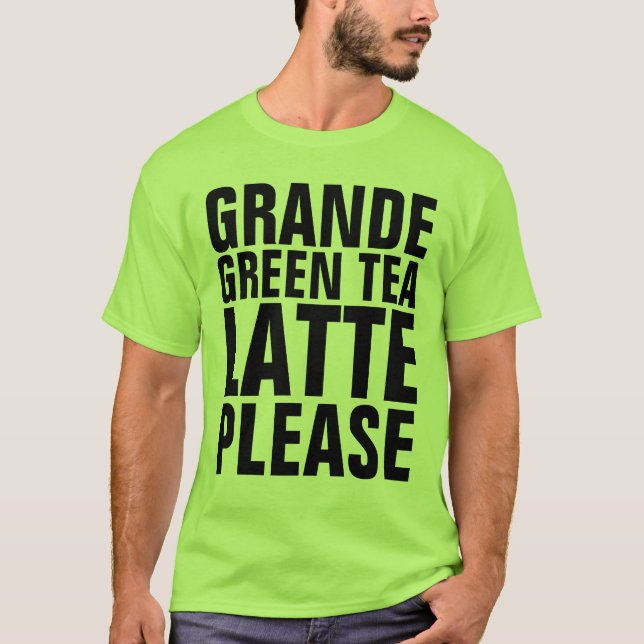 GREEN TEA LATTE LOVER T-Shirts (Front)