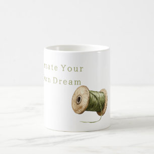 Green Thread Create Your Own Dream Coffee Mug