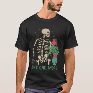 Green Thumb Plant  s Gardener s Just One More Plan T-Shirt