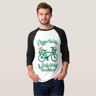 Green Today, Brighter Tomorrow T-Shirt