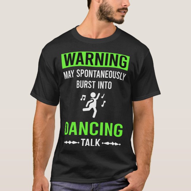 Green Warning Dancing Dance Dancer T-Shirt (Front)