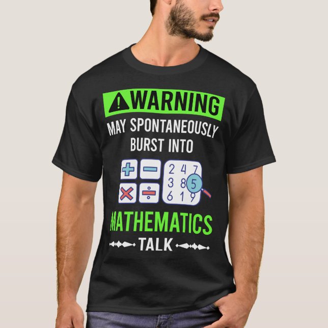 Green Warning Mathematics Math Maths T-Shirt (Front)