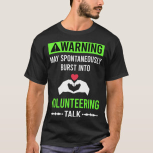 Green Warning Volunteering Volunteer T-Shirt
