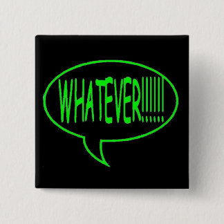 Green Whatever Speech Bubble 15 Cm Square Badge