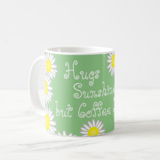 Green Yellow and White Daisy Fun Saying Coffee Mug