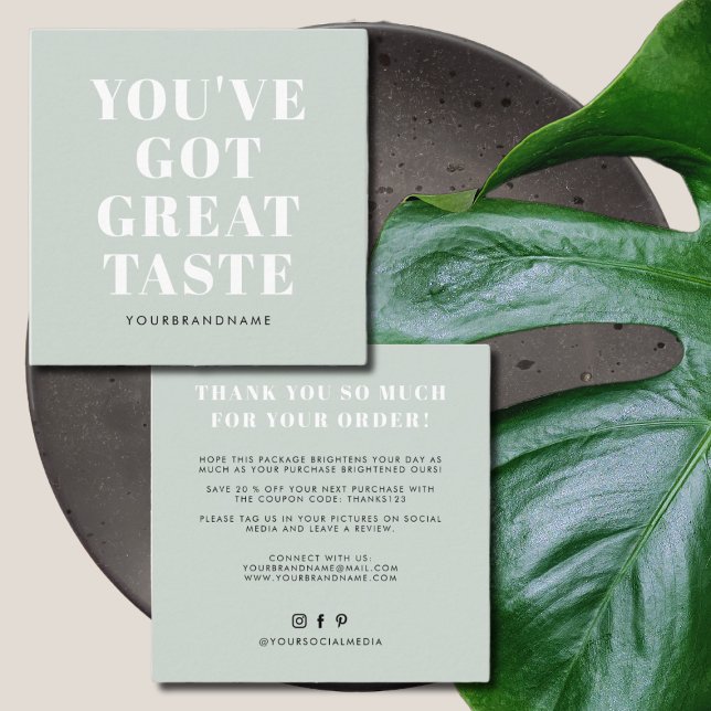 Green you've got great taste thank you square busi square business card (Creator Uploaded)