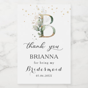 Greenery Foliage Bridesmaid letter B Thank You  Food Label