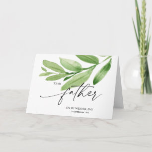 Greenery To My Father Wedding Day Brides Dad Card