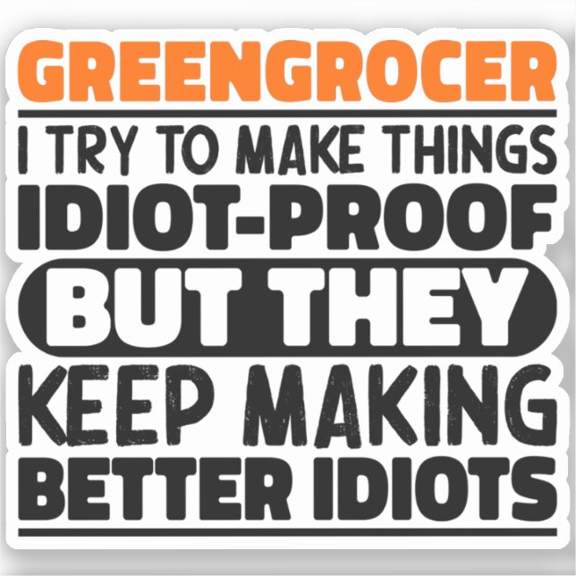Greengrocer I Try To Make Things Funny Sayings  (Front)