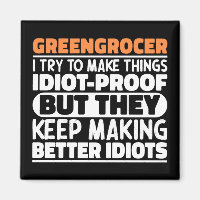Greengrocer I Try To Make Things Funny Sayings 