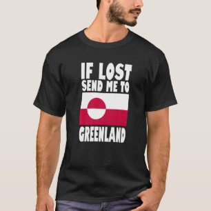Greenland Flag Design  If lost send me to Greenlan T-Shirt
