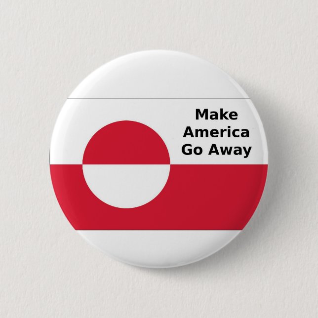 Greenland flag - Make America Go Away 6 Cm Round Badge (Front)