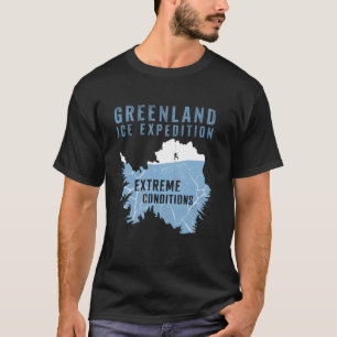 Greenland Ice Expedition Extreme Conditions T-Shirt