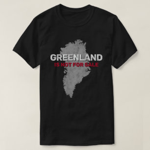 Greenland Is Not For Sale Map  T-Shirt