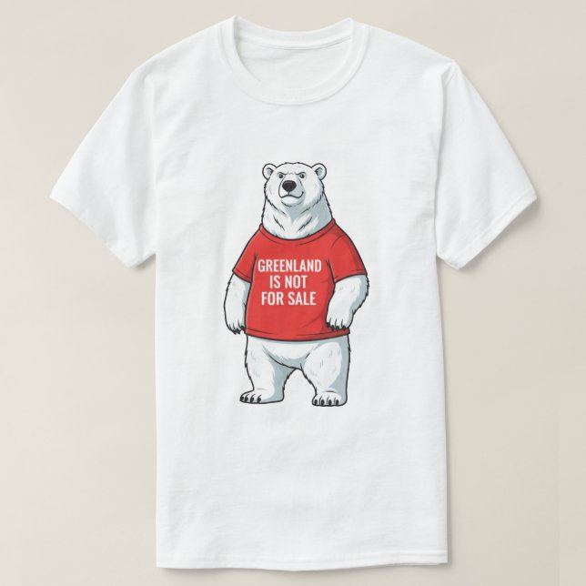 Greenland Is Not For Sale Polar Bear  T-Shirt (Design Front)
