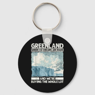 Greenland With Ice Dreams For Funny Trump Satire S Key Ring