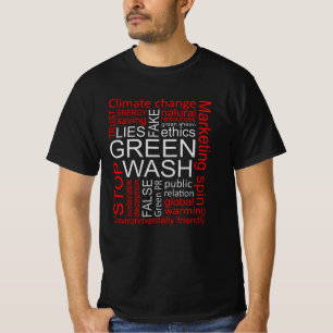 Greenwash Fake Lies Deception T-Shirt