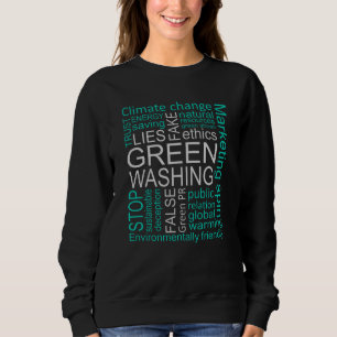 Greenwashing Fake Lies Deception Sweatshirt