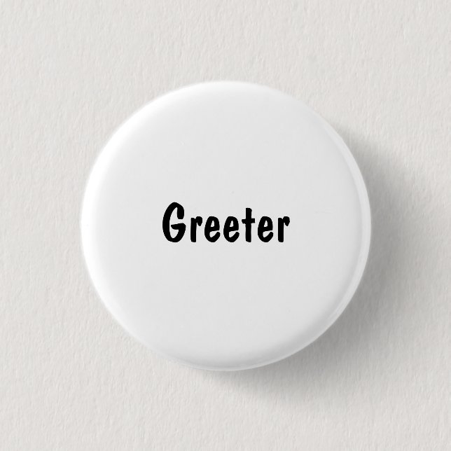 Greeter 3 Cm Round Badge (Front)