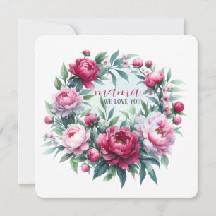 Greeting Card Art Print "mama we love you" Peonies