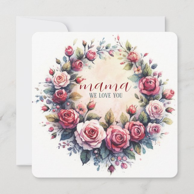 Greeting Card Art Print "mama we love you" Roses 2 (Front)