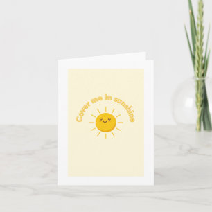 Greeting card, cover me sunshine card, cute card