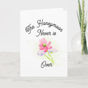 Greeting Card : Honeymoon is Never Over .