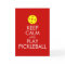 Greeting Card - Keep Calm and Play Pickleball