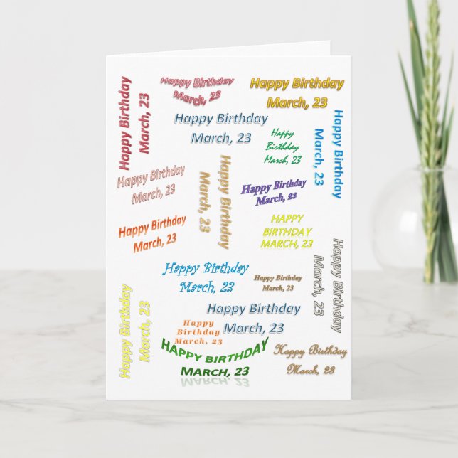 Greeting Card March, 23 Birthday (Front)