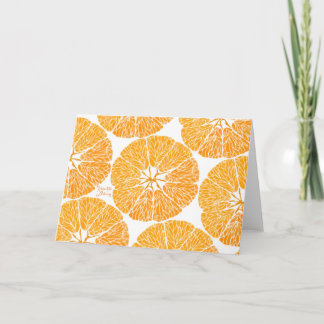 Greeting Card - Orange you glad . . .