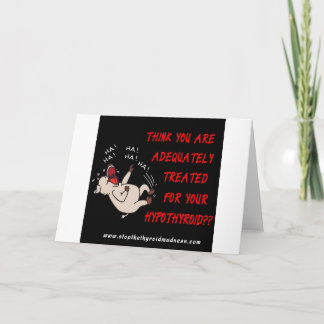 GREETING CARD  - Stop the Thyroid Madness