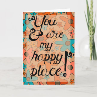 Greeting Card "You are my happy place"
