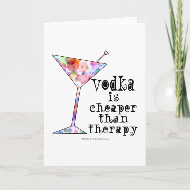 GREETING CARDS, VODKA IS CHEAPER THAN THERAPY CARD (Front)