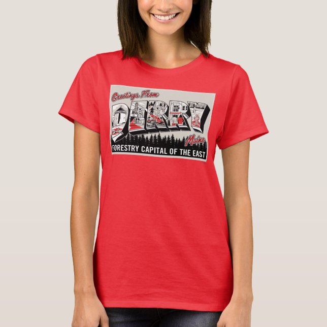 Greeting From Derry Maine T-Shirt (Front)