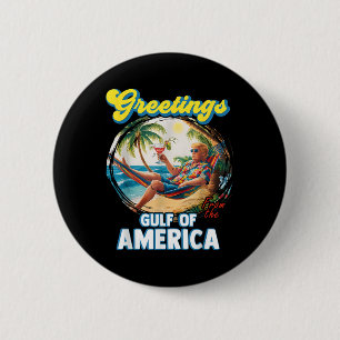 Greeting From The Gulf Of Us America Trump 6 Cm Round Badge