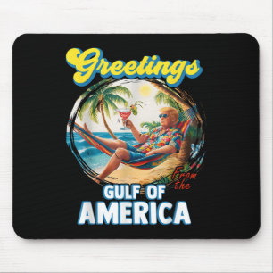 Greeting From The Gulf Of Us America Trump Mouse Mat
