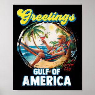 Greeting From The Gulf Of Us America Trump Poster