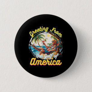 Greeting From The Gulf Of Usa America Trump 6 Cm Round Badge