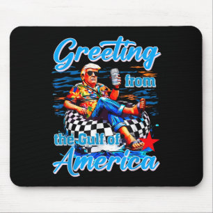 Greeting From The Gulf Of Usa America Trump Mouse Mat